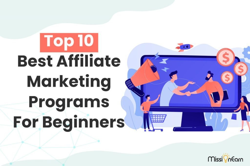 Top 10 Best Affiliate Marketing Programs For Beginners