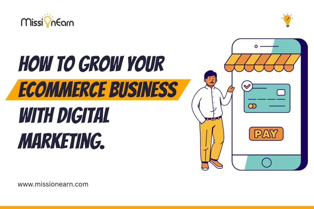 How to Grow your eCommerce Business with Digital Marketing